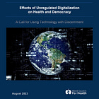 The Effects of Unregulated Digitalization on Health and Democracy — WCH Policy Brief