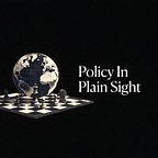 Policy In Plain Sight