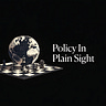 Policy In Plain Sight