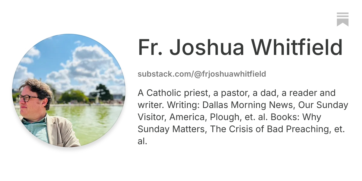 Fr. Joshua Whitfield | Substack