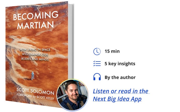 Becoming Martian Scott Solomon Next Big Idea Club Book Bite