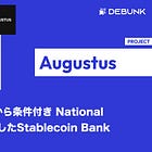 【Augustus】AI時代の清算銀行、米OCCから条件付き National Bank Charter を獲得したStablecoin Bank / 25歳CEO・Peter Thielバックの新興バンク / @augustus_ai