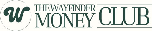 The Wayfinder Money Club