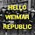 Hello Weimar Republic!!!
