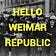Hello Weimar Republic!!!