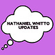 Nathaniel Whitto Updates