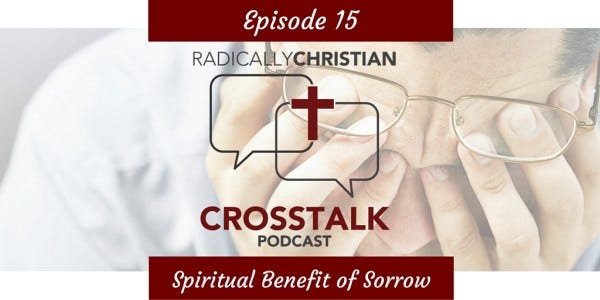 Spiritual Benefit of Sorrow Spiritual Benefit of Sorrow