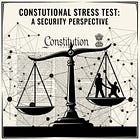 Constitutional Stress Test: A Security Perspective