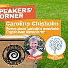 Speakers’ Corner: Caroline Chisholm — Jennifer Jones & Anne Young