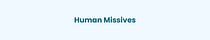 Human Missives