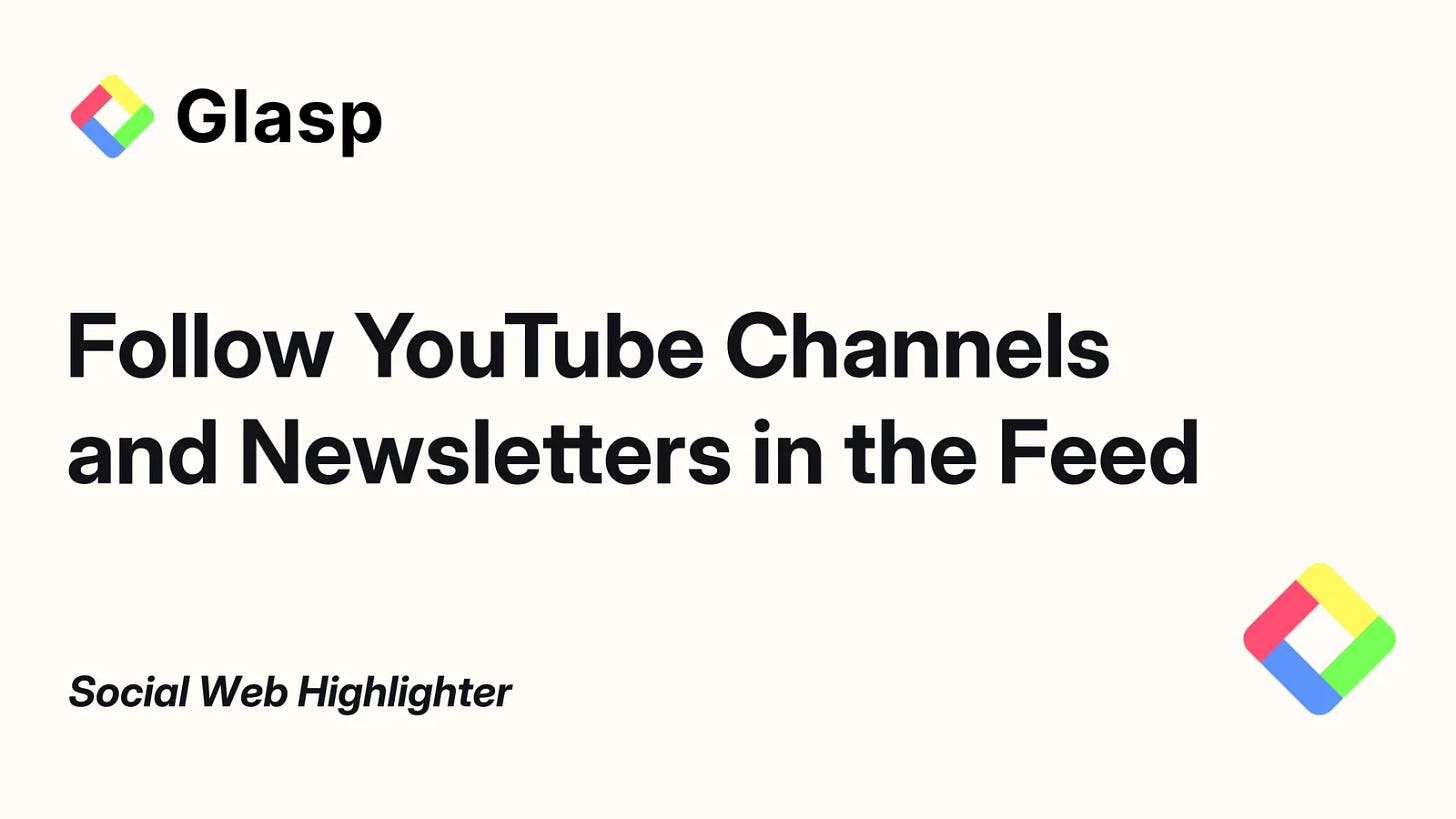 Follow YouTube channels and newsletters in the Glasp Feed Follow YouTube channels and newsletters in the Glasp Feed