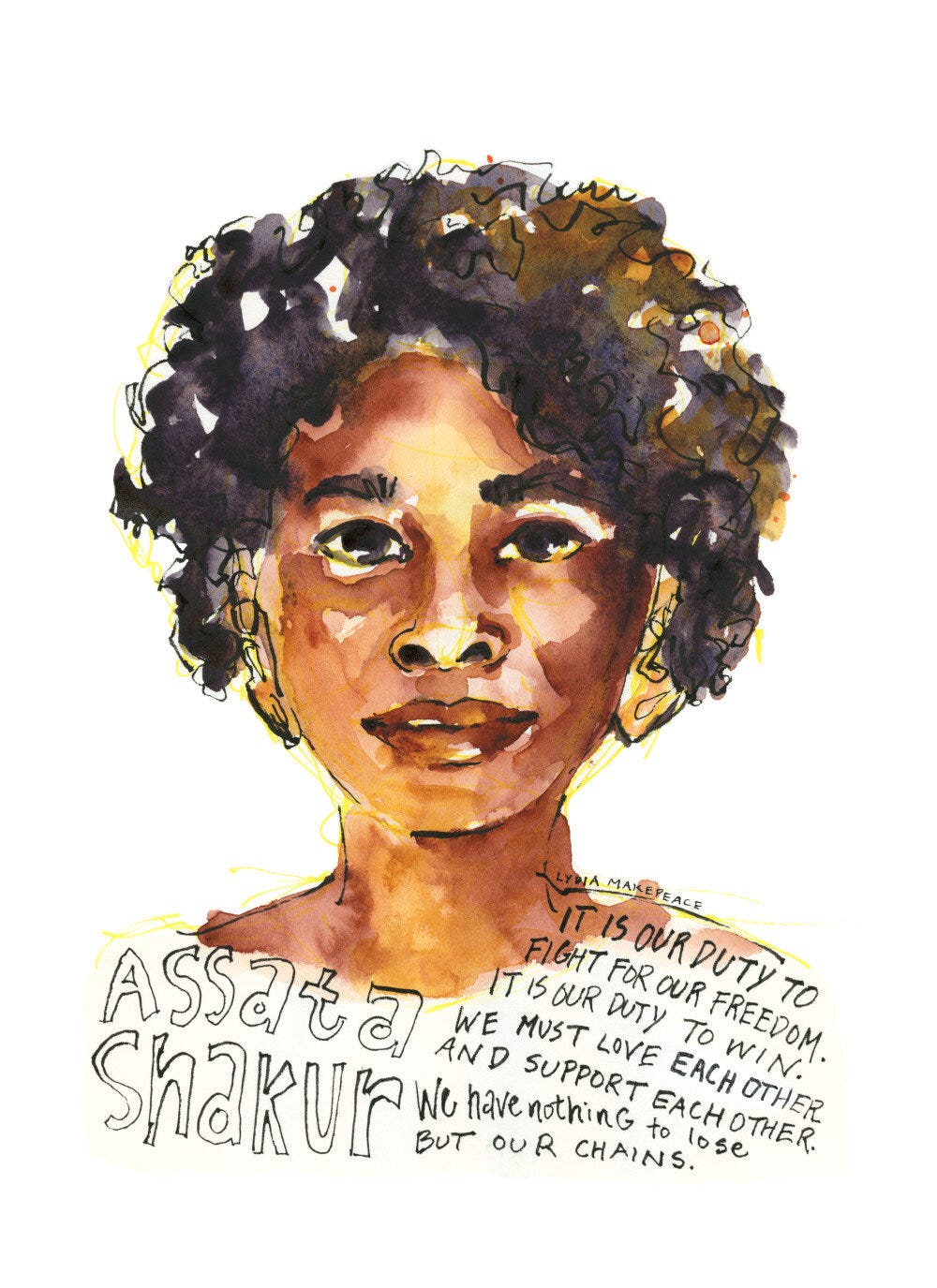 Assata Shakur Quote–Nothing to Lose But Our Chains — Artist Lydia Makepeace
