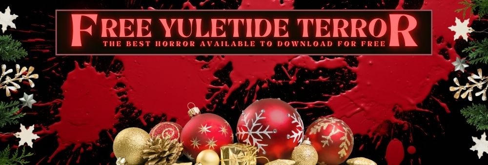 Blood spatters and baubles. Free Yuletide Horror the best horror available to download