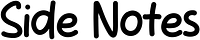 Side Notes