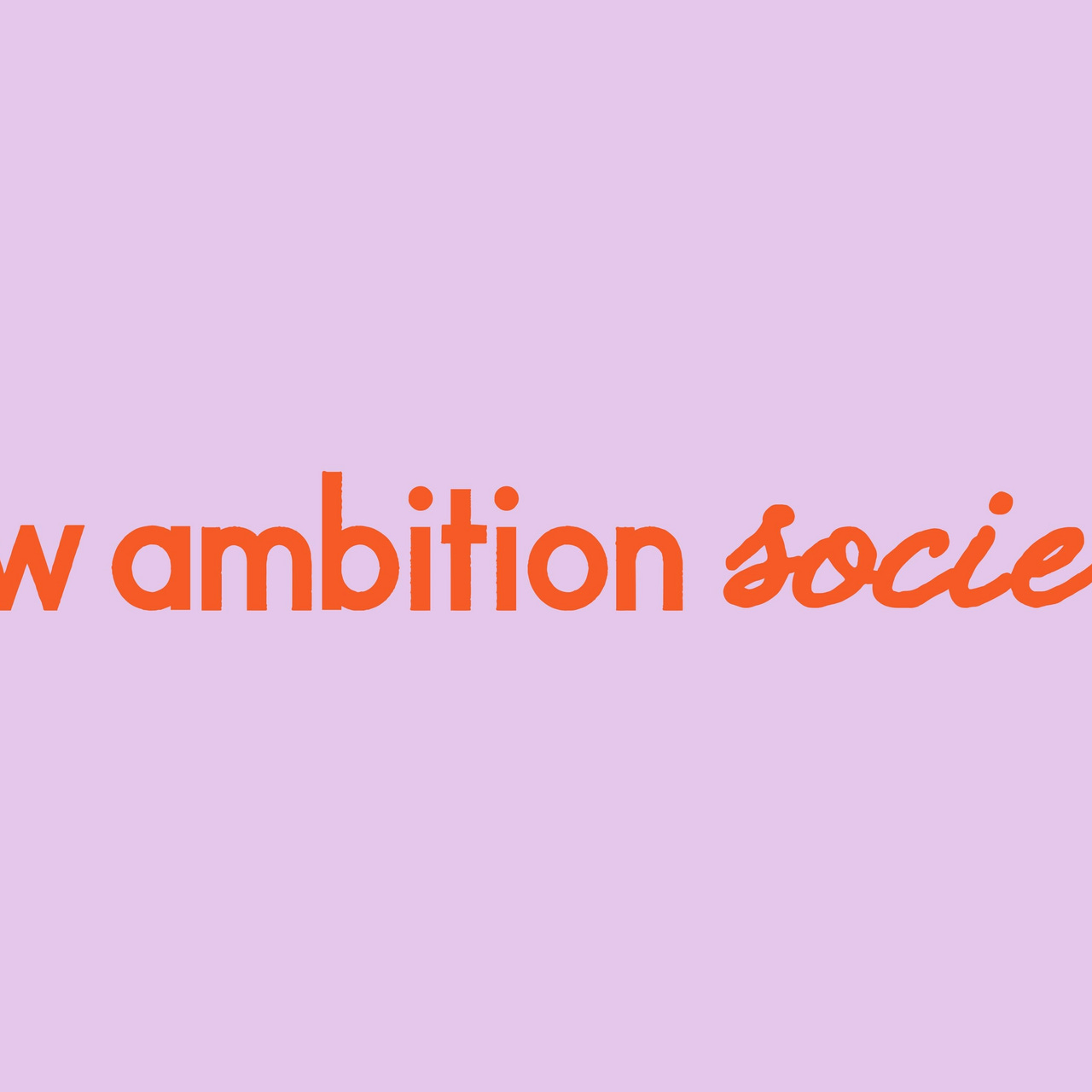 Slow Ambition Society