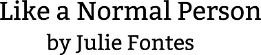 Like a Normal Person