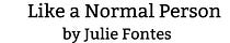 Like a Normal Person
