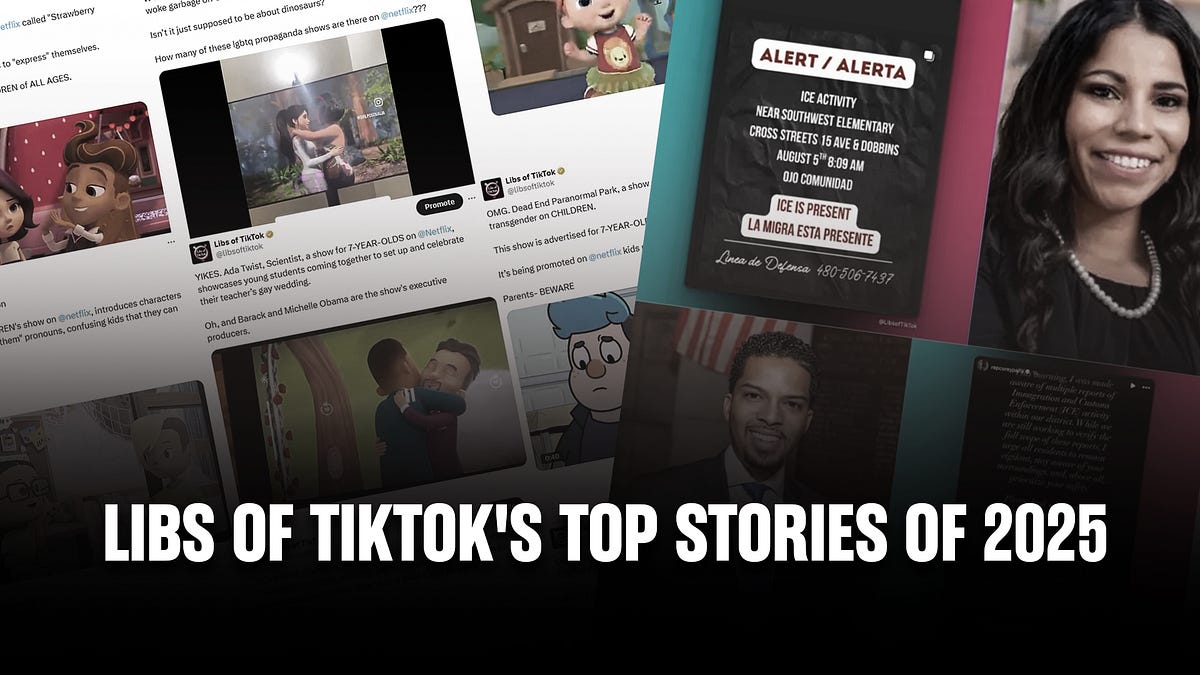 Libs of TikTok's TOP Stories of 2025