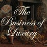 The Business of Luxury