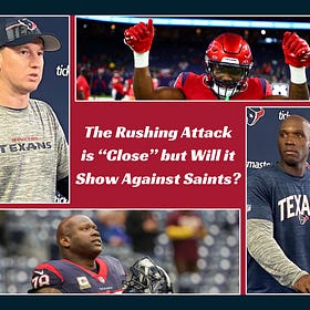 Texans "Real Close" to Running the Ball Well But Saints Present Stiff Competition