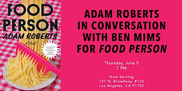 Adam Roberts in Conversation for Food Person