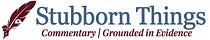 Stubborn Things
