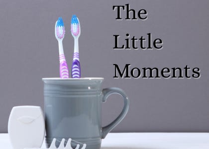 The Little Moments