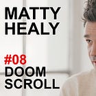 Doomscroll: Matty Healy