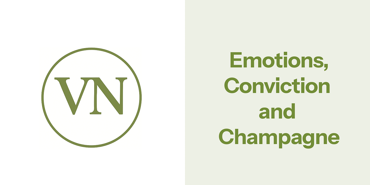 Emotions, Conviction and Champagne