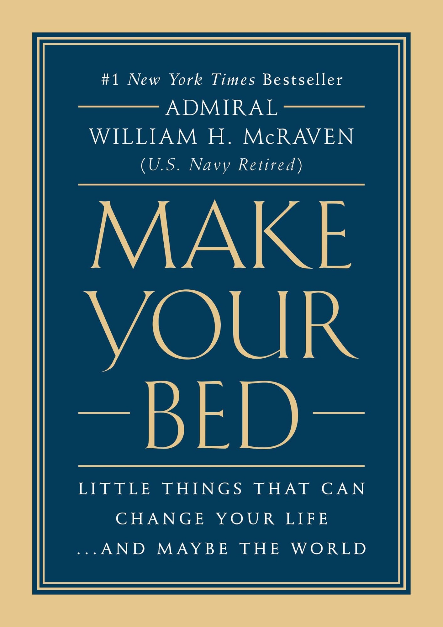 Make Your Bed by Admiral William H. McRaven – Small Habits That Change ...