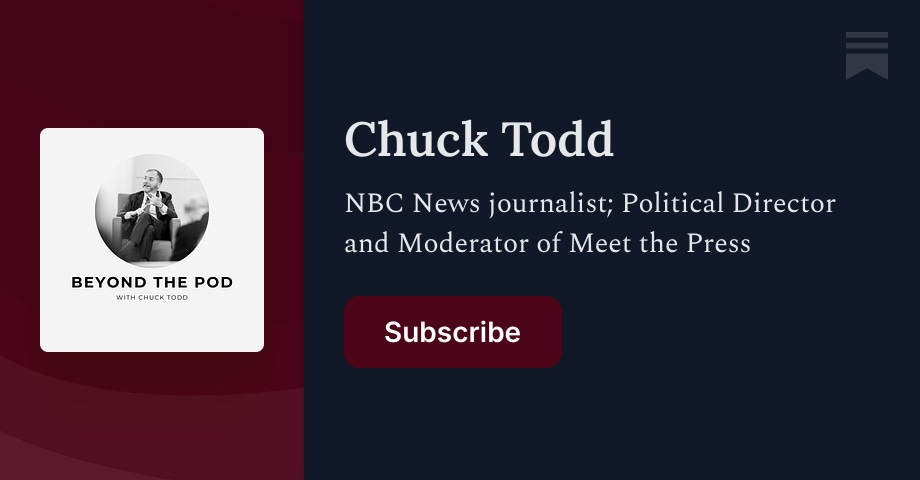 Chuck Todd | Substack