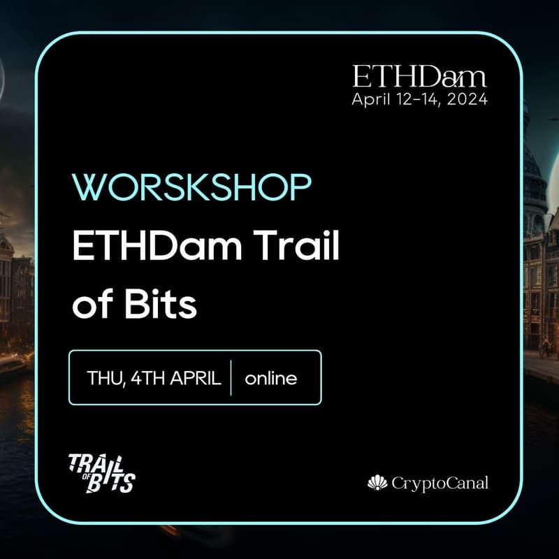 Cover Image for ETHDam - Trail of Bits Workshop