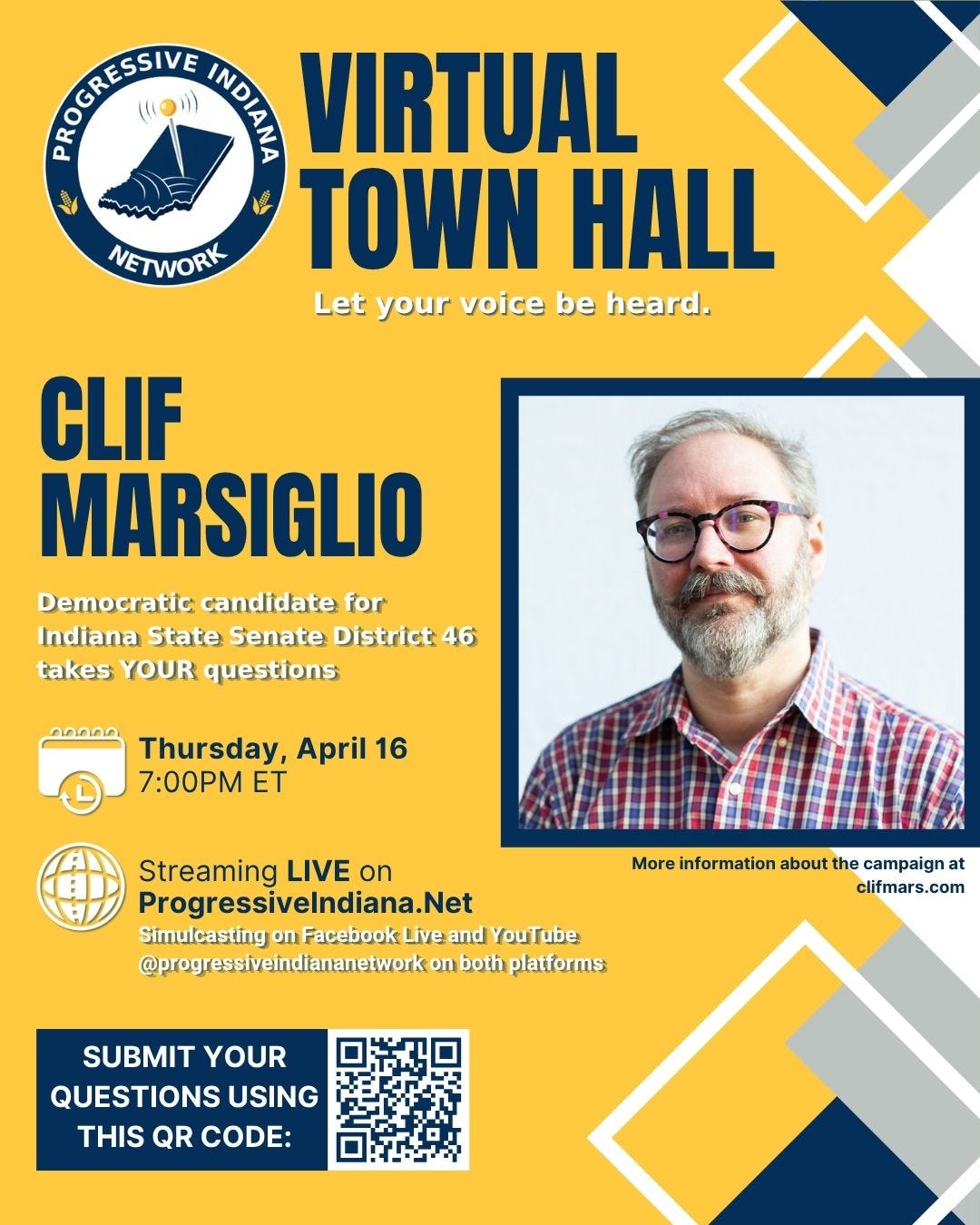 May be an image of ‎text that says '‎NETWORK ಭುಯಾರಾ PROGRESSIVE MRN VIRTUAL TOWN HALL Let your voice be heard. CLIF MARSIGLIO Democratic candidate for Indiana State Senate District 46 takes YOUR questions مفمه Thursday, April 16 7:00PM ET Streaming LIVE on Progressivelndiana.Net Simulcasting on Facebook Live and YouTube @progressiveindiananetwork on both platforms More information about the campaign at clifmars.com SUBMIT YOUR QUESTIONS USING THIS QR CODE:‎'‎