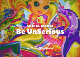 Social Media: Be UnSerious 😉🫧💌
