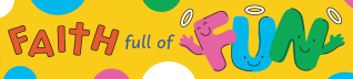 FAITH Full of FUN