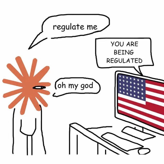 r/singularity - regulate me_ YOU ARE BEING REGULATED ** (oh my god