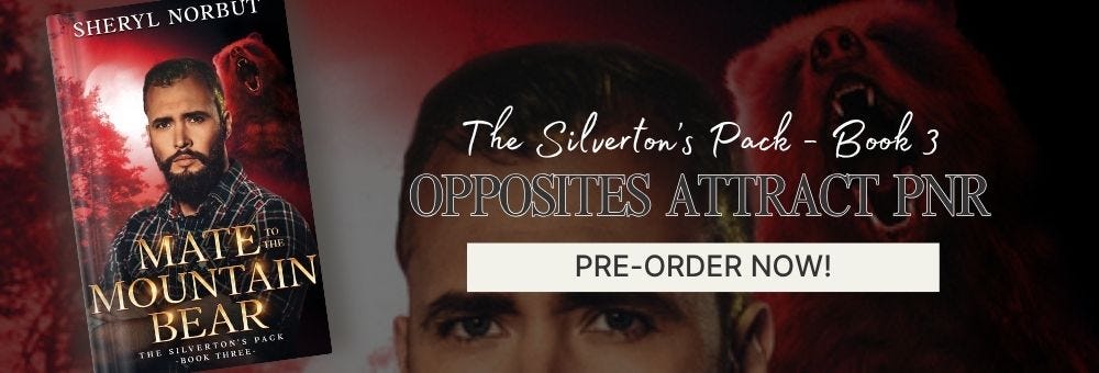 Promotional banner for Mate to the Mountain Bear by Sheryl Norbut, book three in The Silverton’s Pack opposites attract paranormal romance series, available for pre-order.