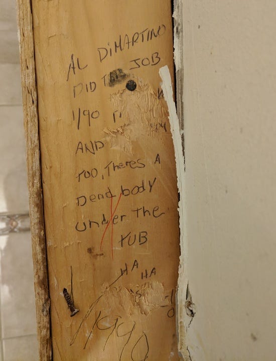 Al DiMartino did this Job 1/90 and ??? too.  There's a dead body under the tub HA HA.