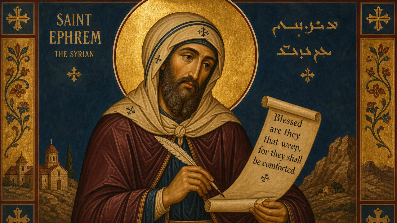 Saint Ephrem Harp of the Holy Spirit Doctor of the Church Saint Ephrem Harp of the Holy Spirit Doctor of the Church
