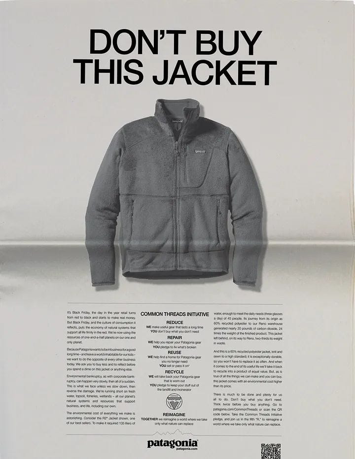 Patagonia's infamous "Don't Buy This Jacket" campaign needs to be studied.  | Ilan Nass