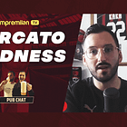 Mercato Madness (Pub Chat)