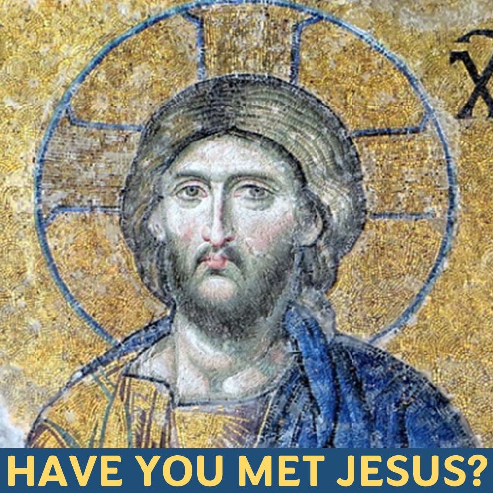 Have You Met Jesus?