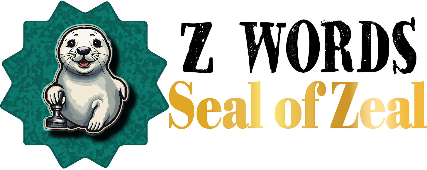 on the left a gray seal in a green 12-pointed star next to the words on the right: Z Words Seal of Zeal on the left a gray seal in a green 12-pointed star next to the words on the right: Z Words Seal of Zeal