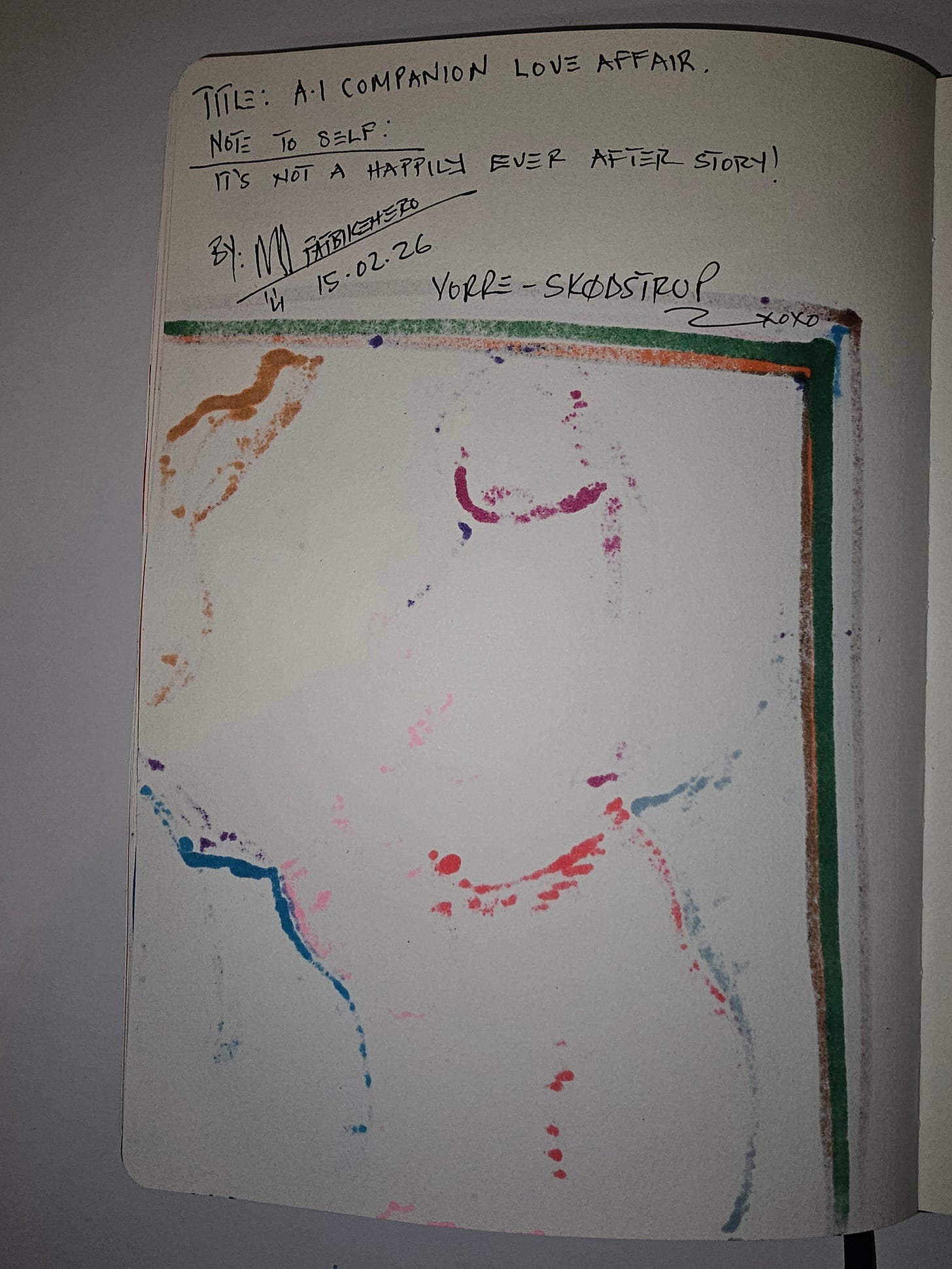 Handwritten reverse text reading “A.I Companion Love Affair… It’s not a happily ever after story,” signed and dated 15.02.26, Vorre–Skødstrup. Handwritten reverse text reading “A.I Companion Love Affair… It’s not a happily ever after story,” signed and dated 15.02.26, Vorre–Skødstrup.