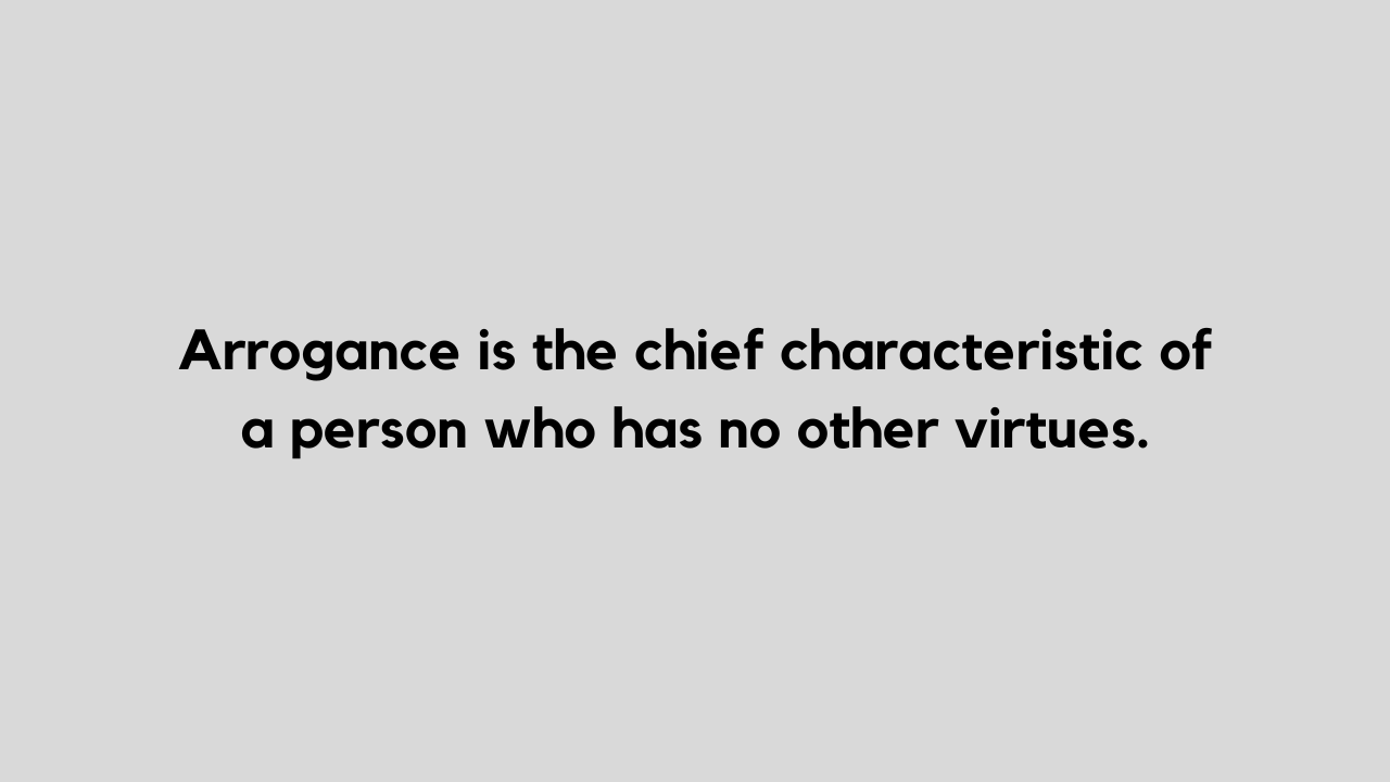 Arrogance Quotes