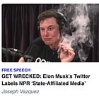 The MRC Flips Over Elon Musk, Part 12: NPR Derangement Syndrome