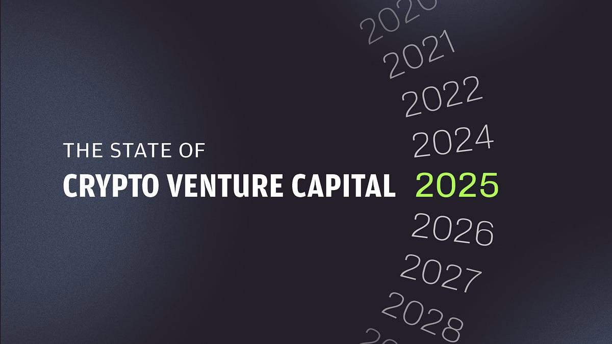 The State of Crypto Venture Capital in 2025