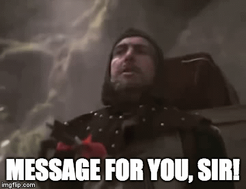 Message for you, sir! - Imgflip Message for you, sir! - Imgflip