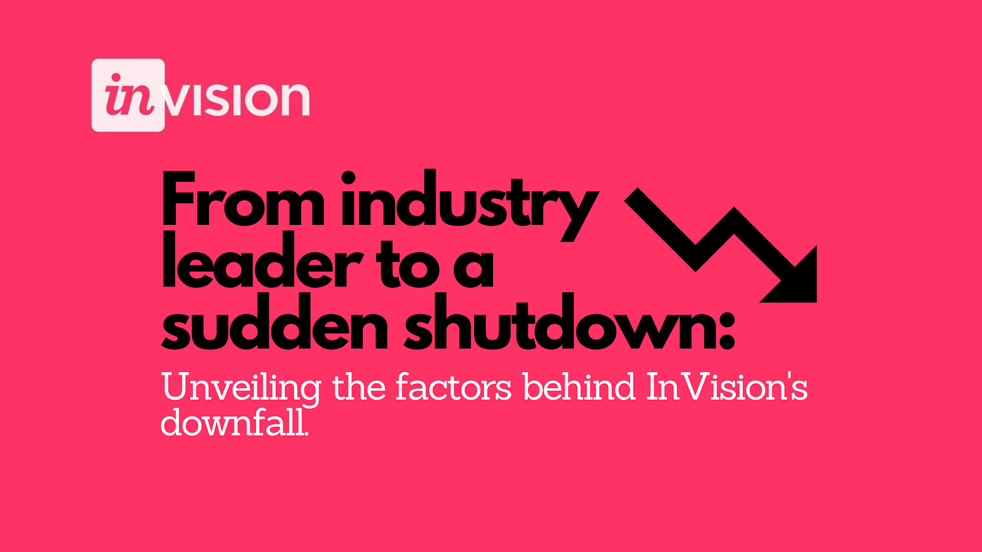 230124 From industry leader to a sudden shutdown: Unveiling the factors behind InVision's downfall. | by Tjoa | Miawmiaw UIUX Design | Medium 230124 From industry leader to a sudden shutdown: Unveiling the factors behind InVision's downfall. | by Tjoa | Miawmiaw UIUX Design | Medium