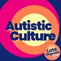 Autistic Culture | Late Diagnosis Club